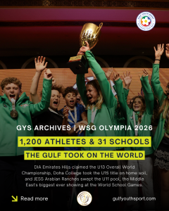 GYS ARCHIVES: THE WSG OLYMPIA 2026 ROLL OF HONOUR – GULF SCHOOLS SHINE IN DOHA