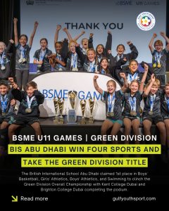GYS ARCHIVES: A CAPITAL MASTERCLASS – BIS ABU DHABI DOMINATES THE BSME U11 GREEN GAMES