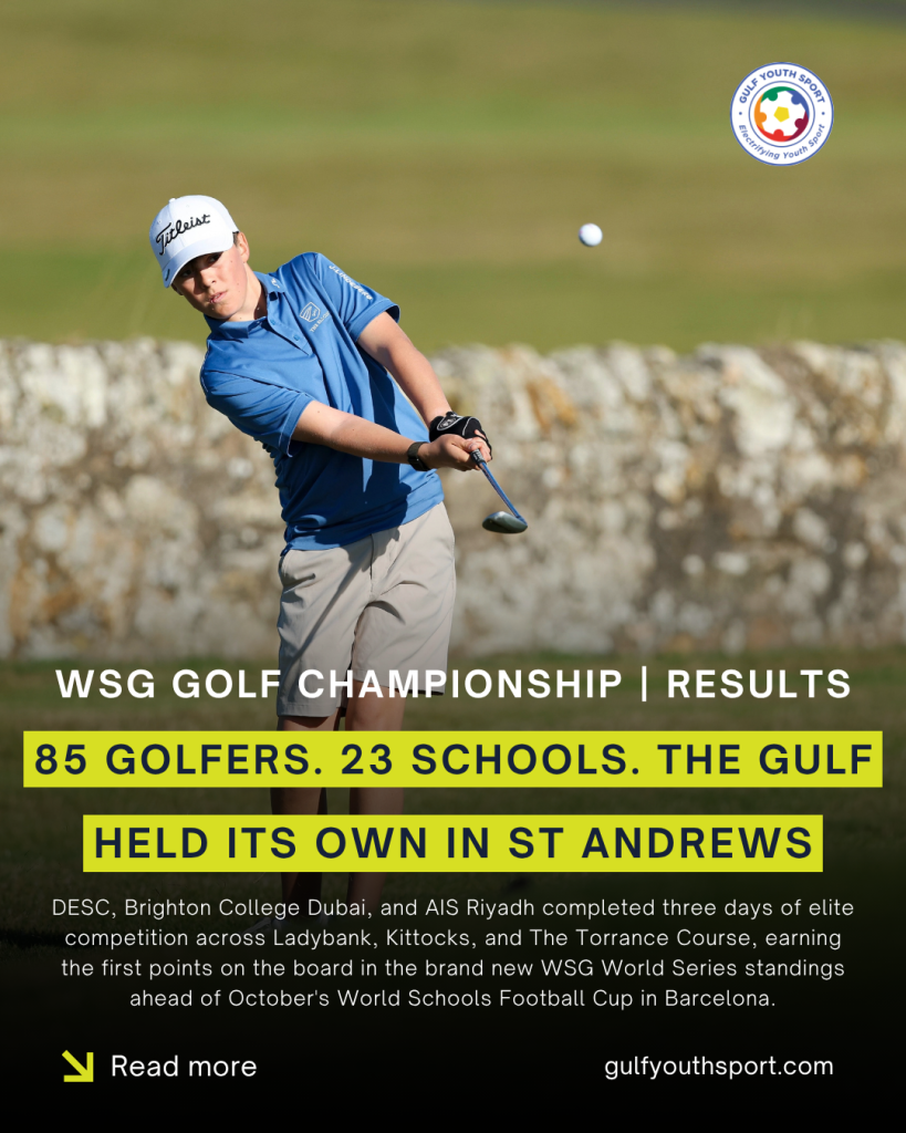 Gulf Schools Shine in St Andrews as 2026 World Schools Golf Champions Are Crowned